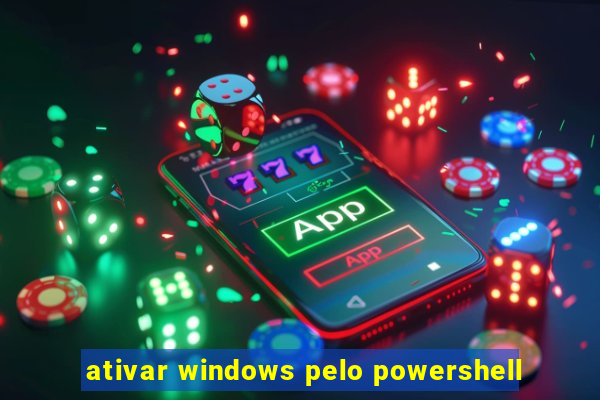 ativar windows pelo powershell